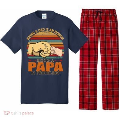 Being A Dad Is An Honor Being Papa Is Priceless Pajama Set
