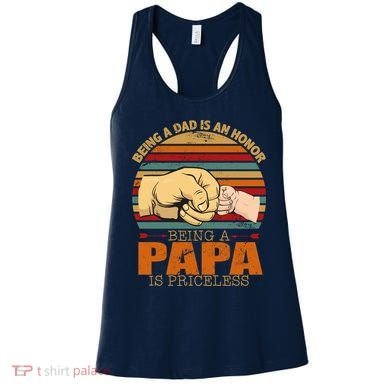 Being A Dad Is An Honor Being Papa Is Priceless Women's Tank Top
