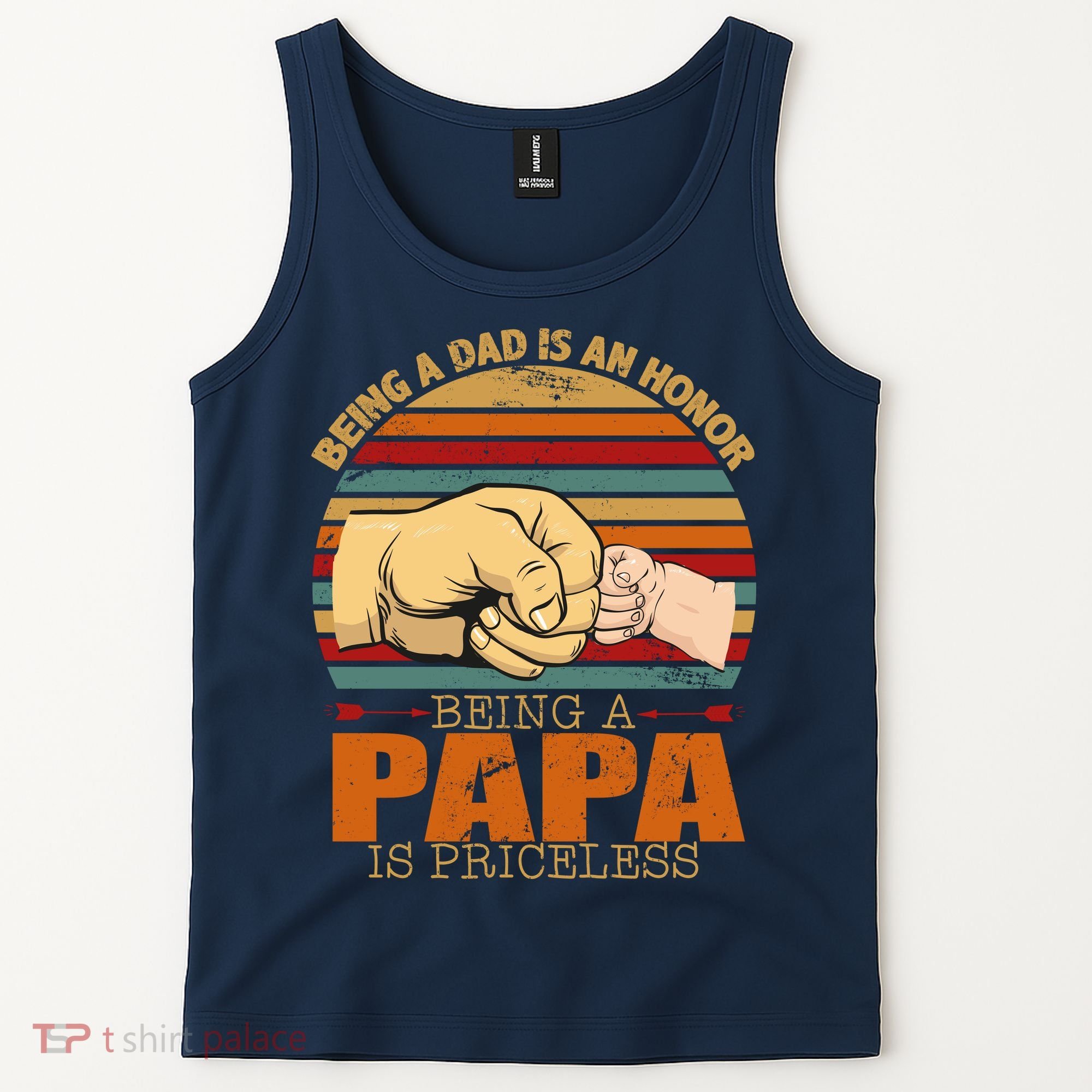 Being A Dad Is An Honor Being Papa Is Priceless Tank Top