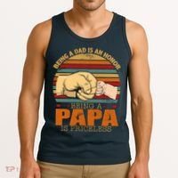 Being A Dad Is An Honor Being Papa Is Priceless Tank Top thumb 3