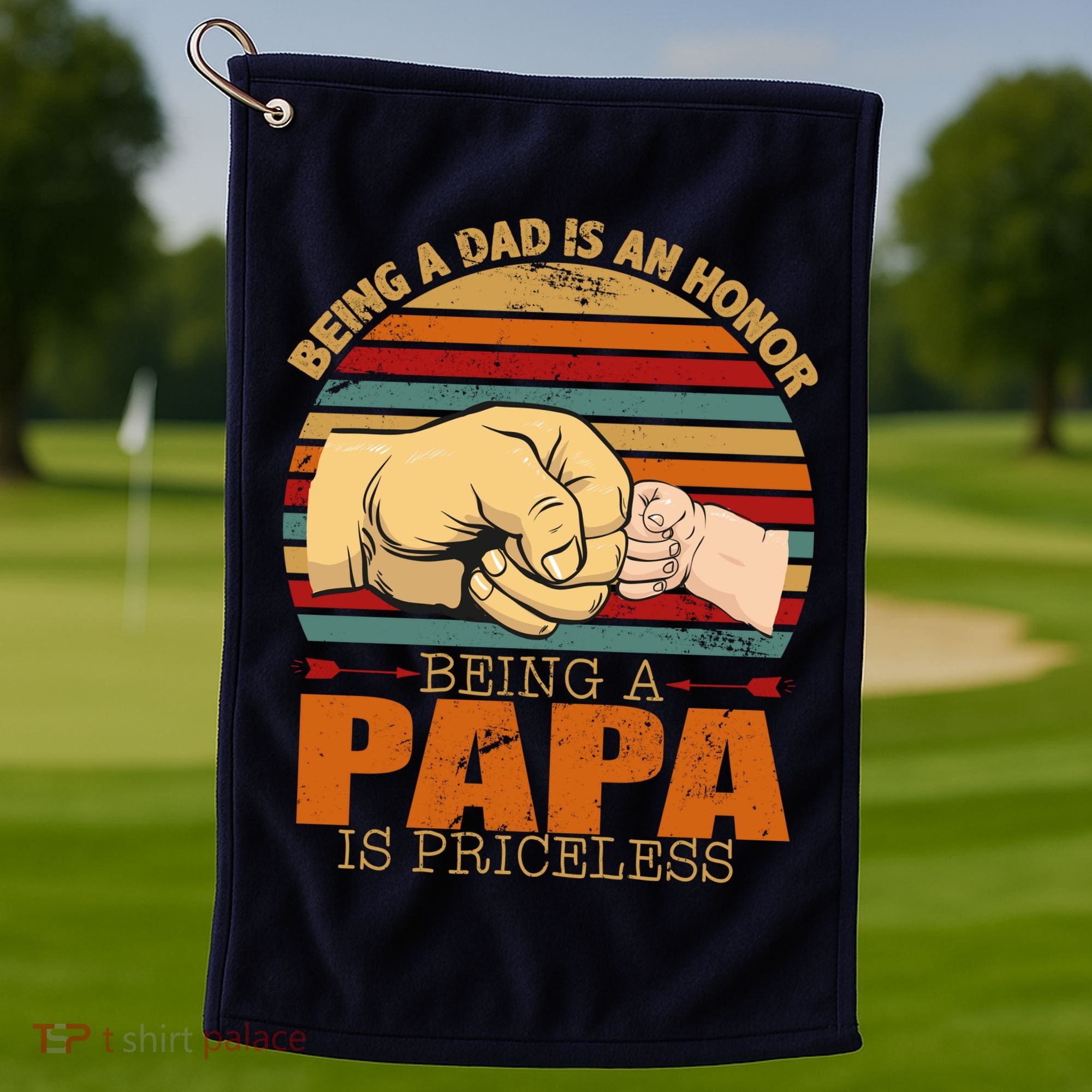Being A Dad Is An Honor Being Papa Is Priceless Golf Towel