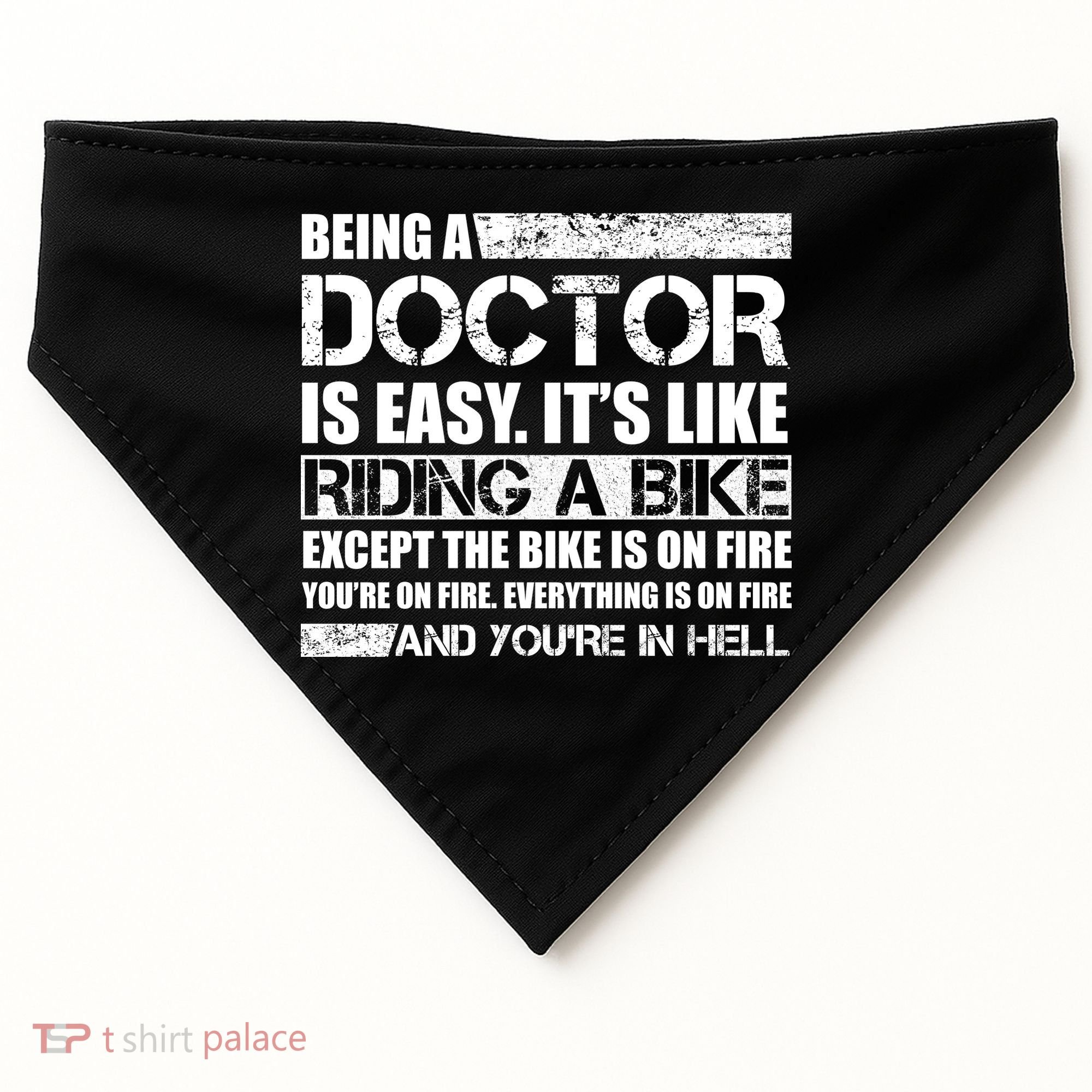 Being A Doctor Is Easy USA-Made Doggie Bandana