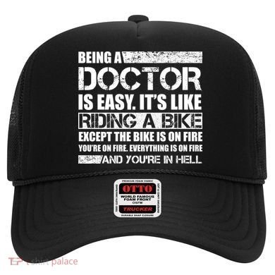 Being A Doctor Is Easy Hat