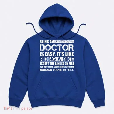 Being A Doctor Is Easy Hoodie