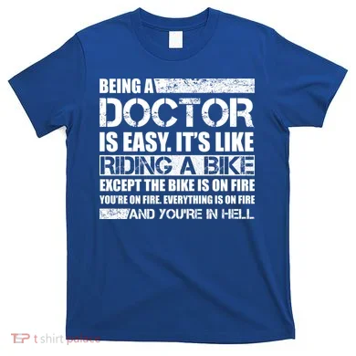 Being A Doctor Is Easy T-Shirt