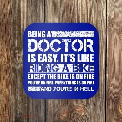 Being A Doctor Is Easy Coaster