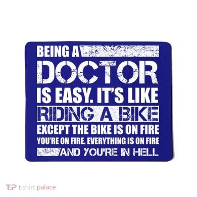 Being A Doctor Is Easy Mousepad