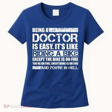 Being A Doctor Is Easy Women's T-Shirt