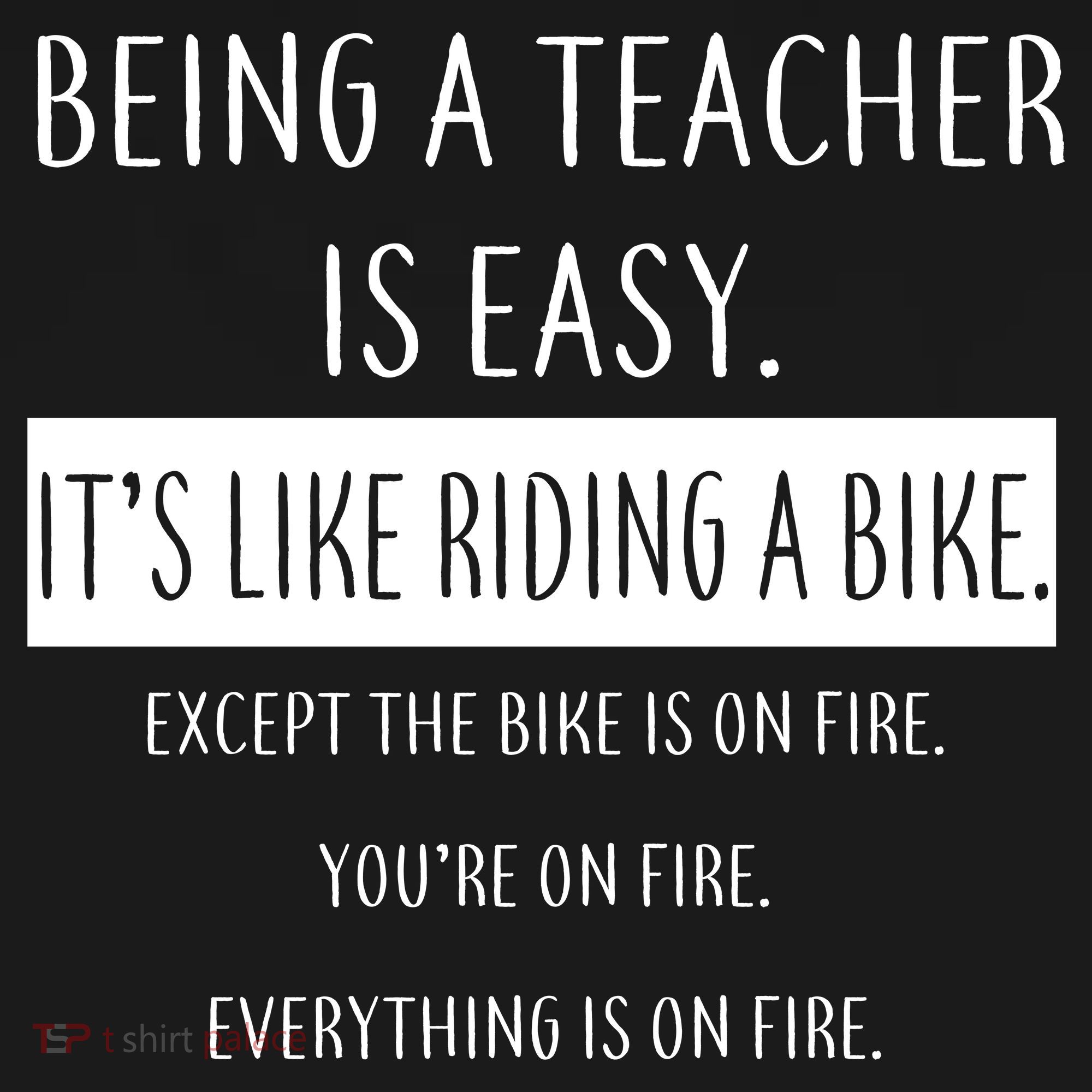 Being A Teacher Is Like Riding A Bike Backpack