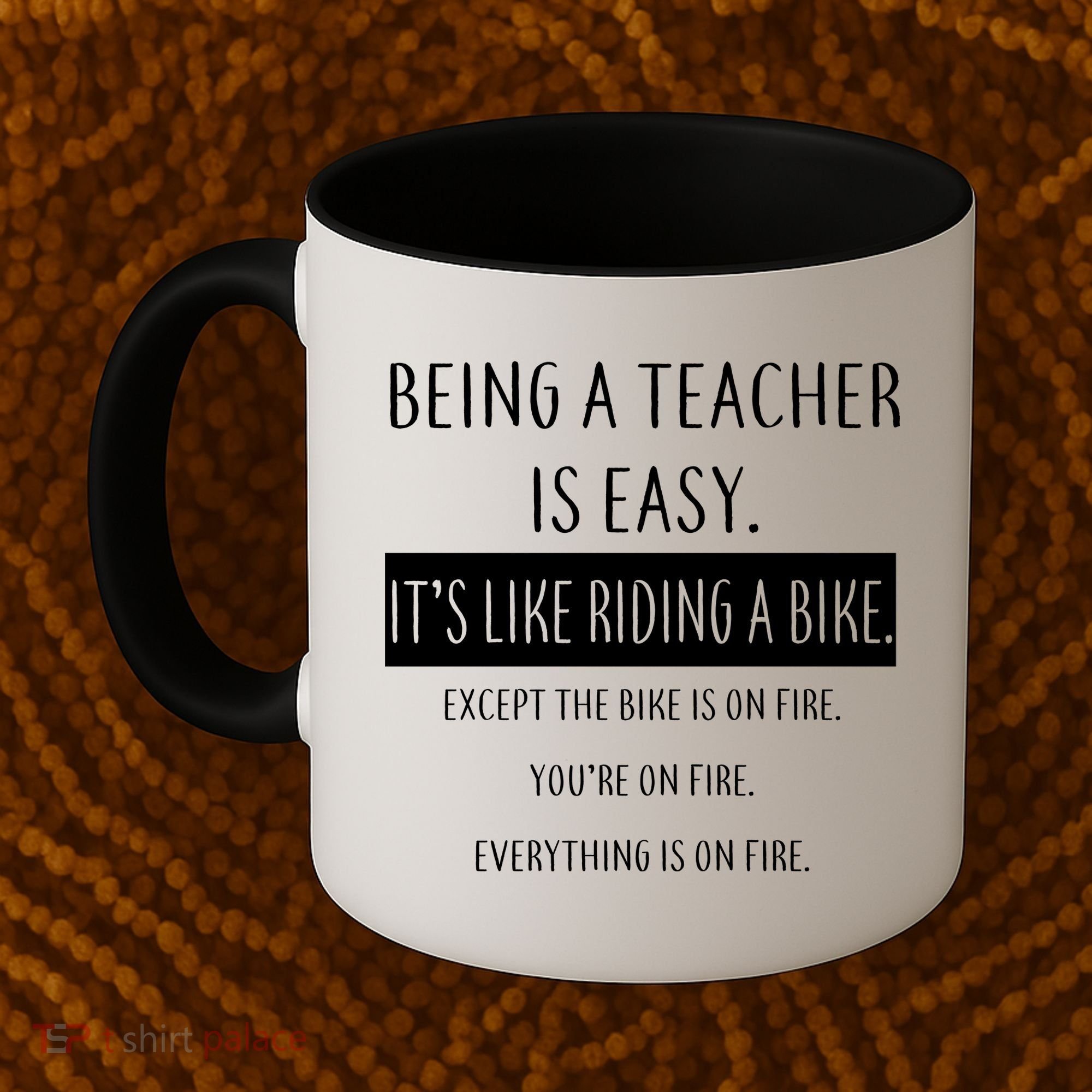 Being A Teacher Is Like Riding A Bike Coffee Mug