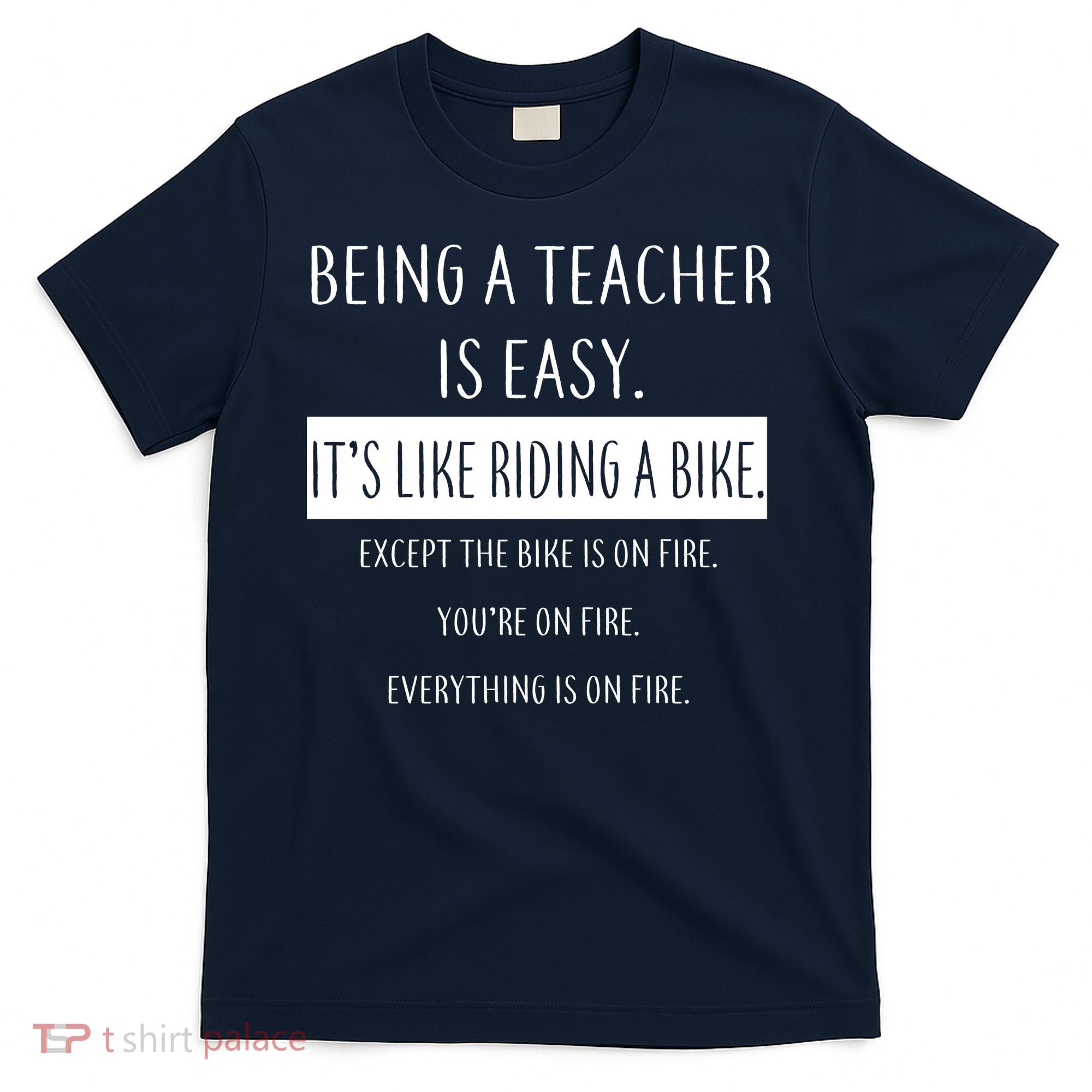Being A Teacher Is Like Riding A Bike T-Shirt