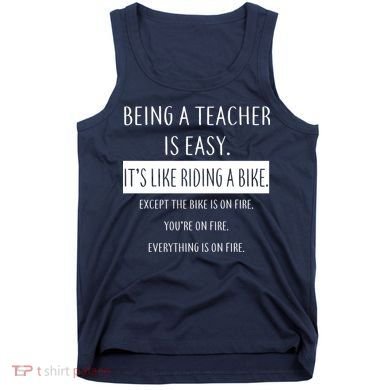 Being A Teacher Is Like Riding A Bike Tank Top