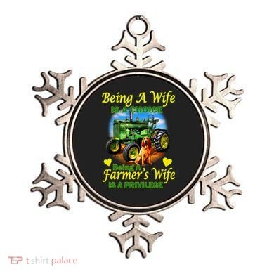 Being A Wife Is A Choice Being A Farmer's Wife IS A Privilege Ornament