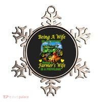 Being A Wife Is A Choice Being A Farmer's Wife IS A Privilege Ornament thumb 0