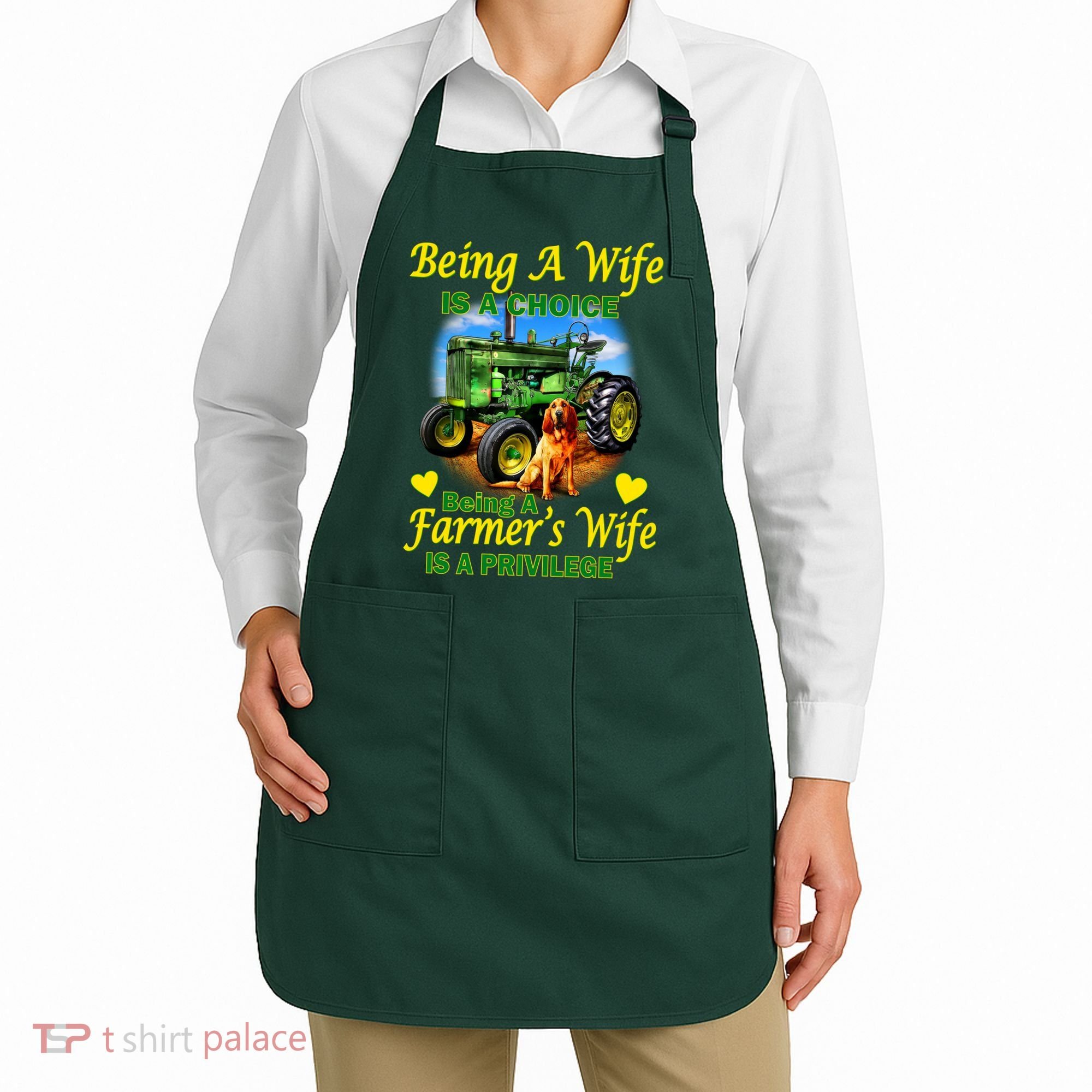Being A Wife Is A Choice Being A Farmer's Wife IS A Privilege Apron