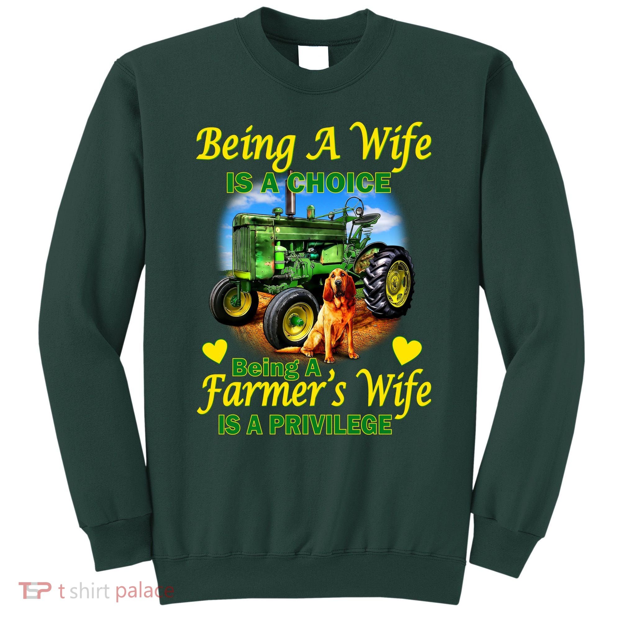 Being A Wife Is A Choice Being A Farmer's Wife IS A Privilege Sweatshirt