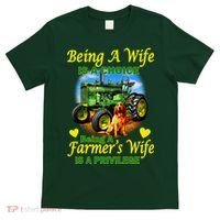 Being A Wife Is A Choice Being A Farmer's Wife IS A Privilege T-Shirt thumb 0