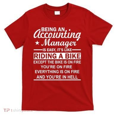 Being An Accounting Manager Riding A Bike In Hell T-Shirt