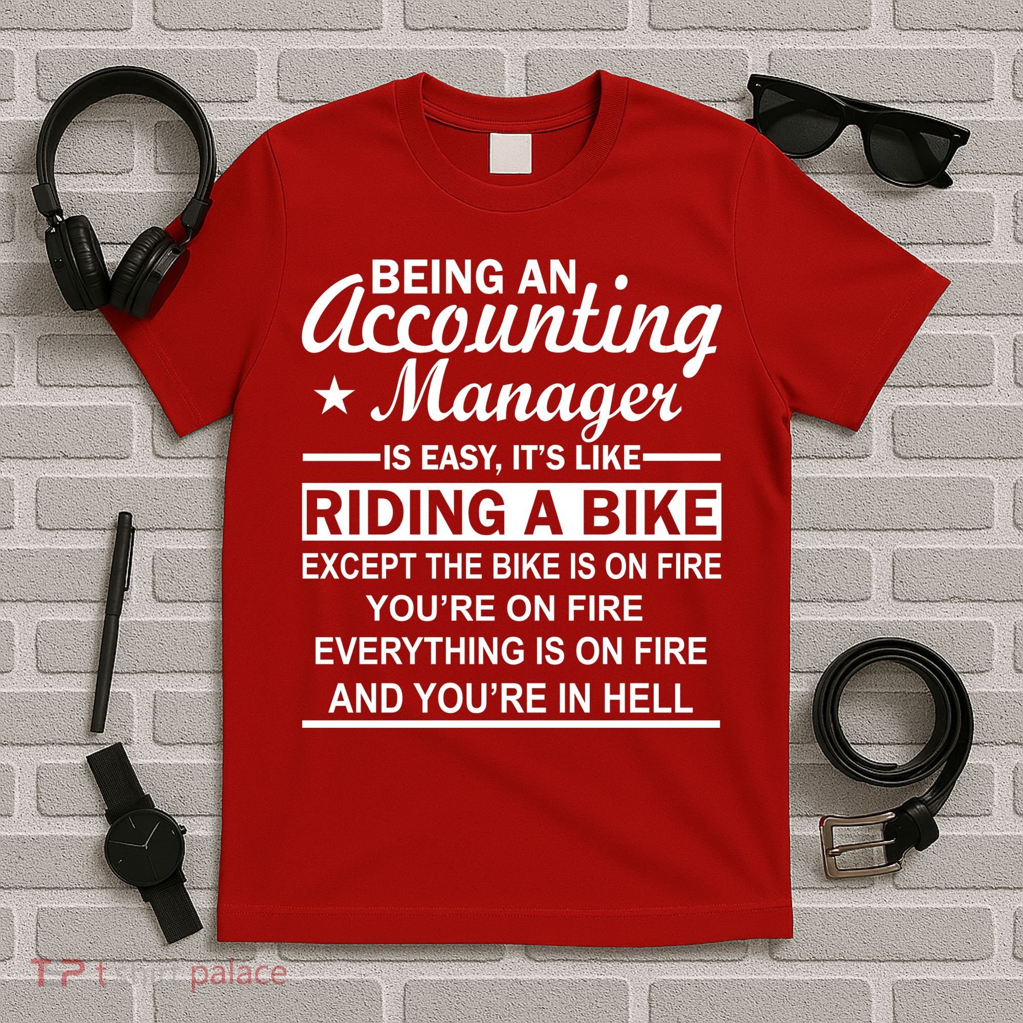 Being An Accounting Manager Riding A Bike In Hell T-Shirt