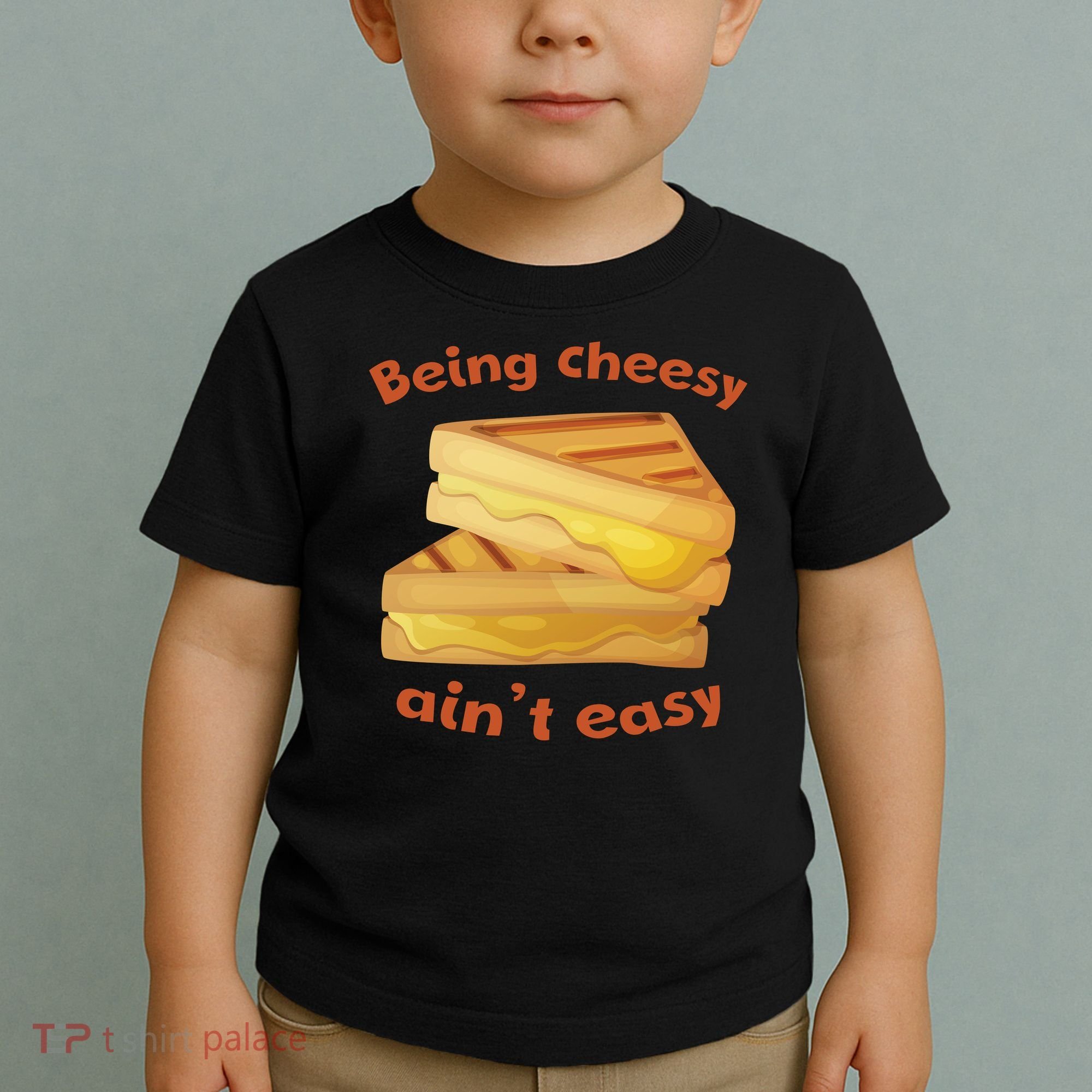 Being Cheesy Ain't Easy Toddler T-Shirt