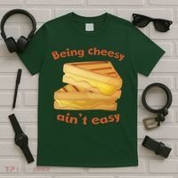 Being Cheesy Ain't Easy T-Shirt thumb 5