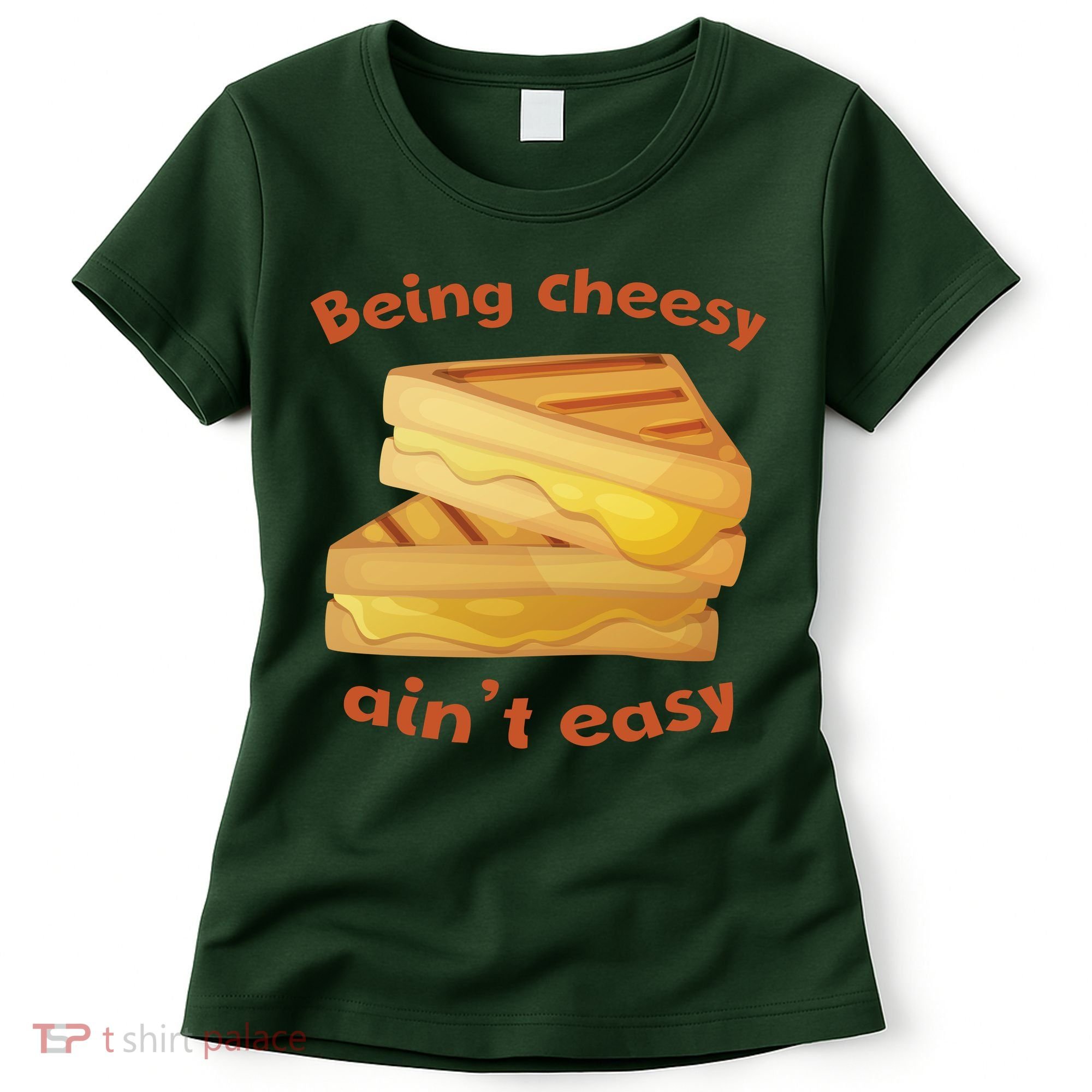 Being Cheesy Ain't Easy Women's T-Shirt
