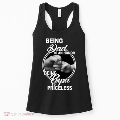 Being Dad Is An Honor Papa Is Priceless Women's Tank Top