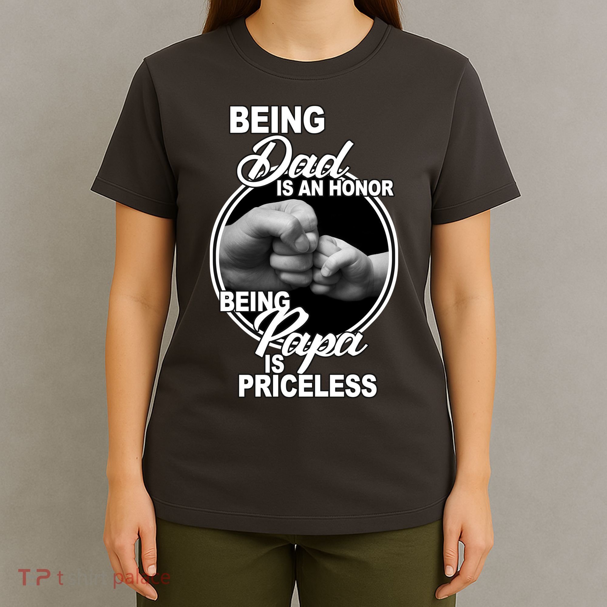 Being Dad Is An Honor Papa Is Priceless T-Shirt