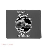 Being Dad Is An Honor Papa Is Priceless Mousepad thumb 0