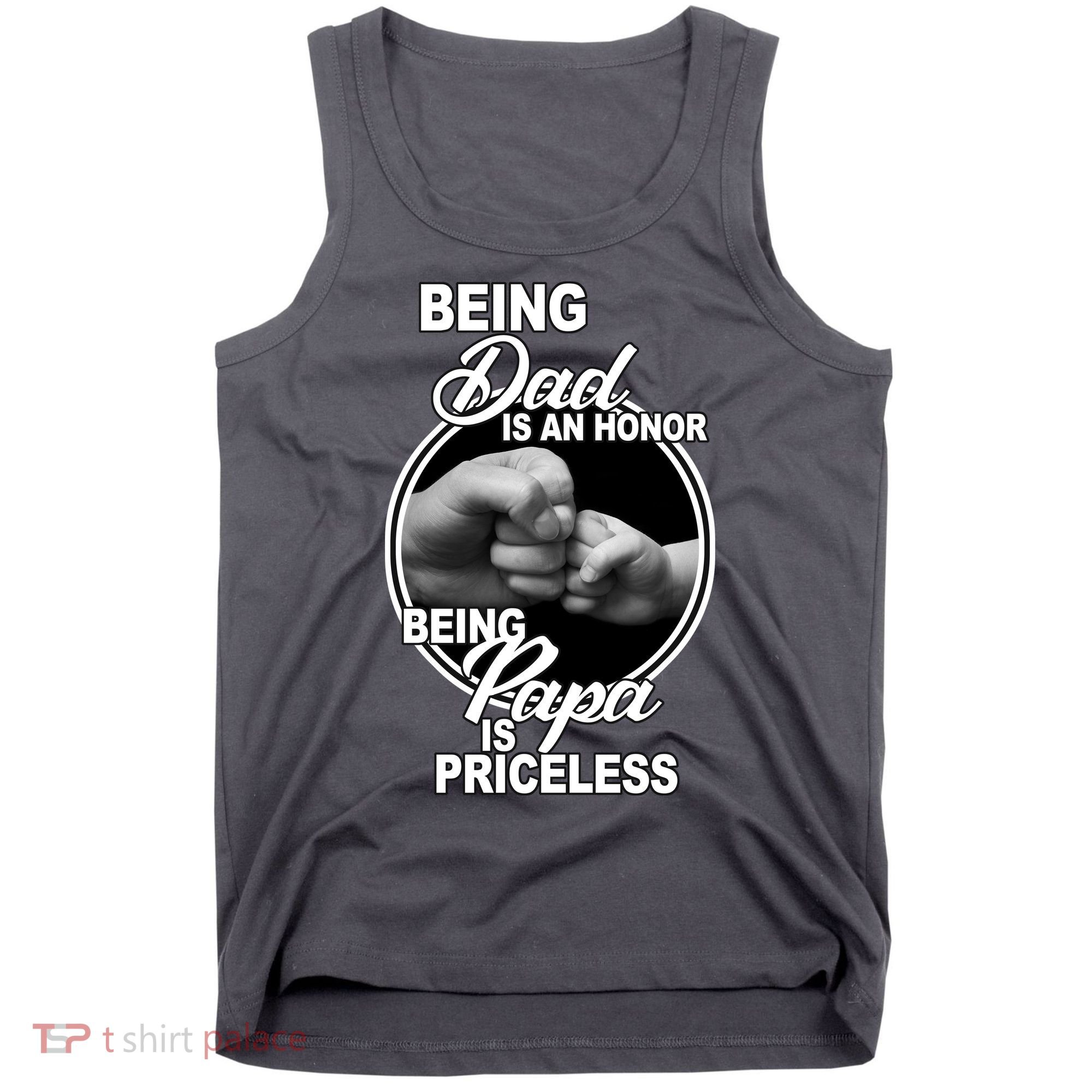 Being Dad Is An Honor Papa Is Priceless Tank Top