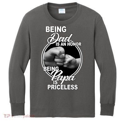 Being Dad Is An Honor Papa Is Priceless Kids Long Sleeve Shirt