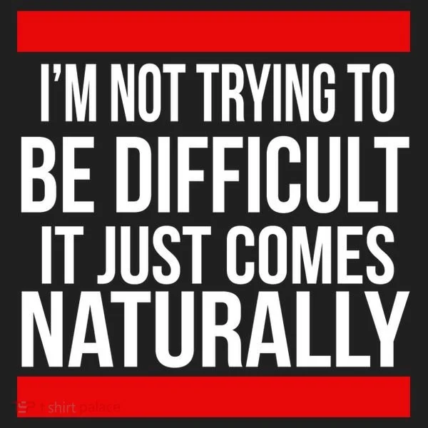 Being Difficult Comes Naturally Beanie