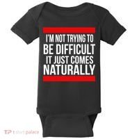Being Difficult Comes Naturally Baby Bodysuit thumb 0