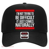 Being Difficult Comes Naturally Hat thumb 0