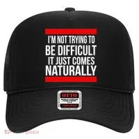 Being Difficult Comes Naturally Hat thumb 0