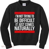 Being Difficult Comes Naturally Kids Sweatshirt thumb 0