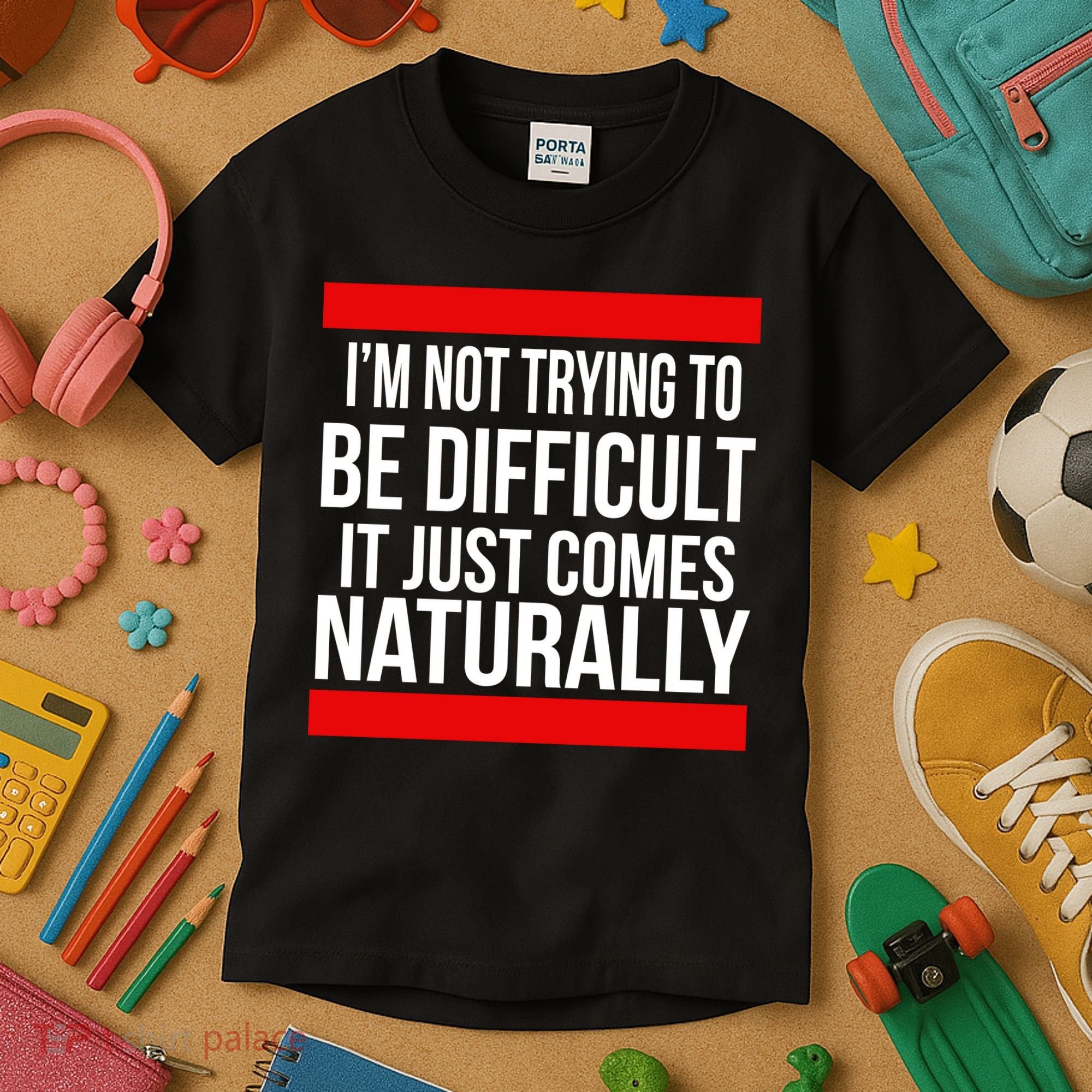 Being Difficult Comes Naturally Kids T-Shirt