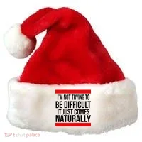 Being Difficult Comes Naturally Santa Hat thumb 0