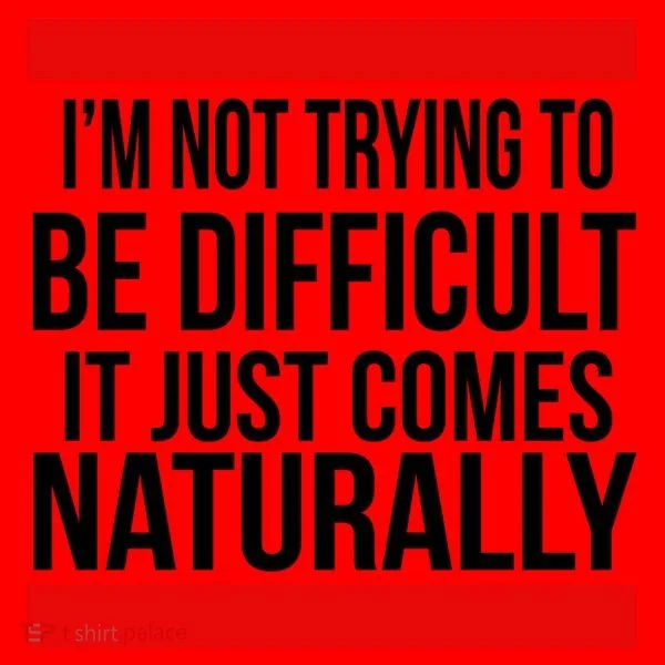 Being Difficult Comes Naturally Santa Hat