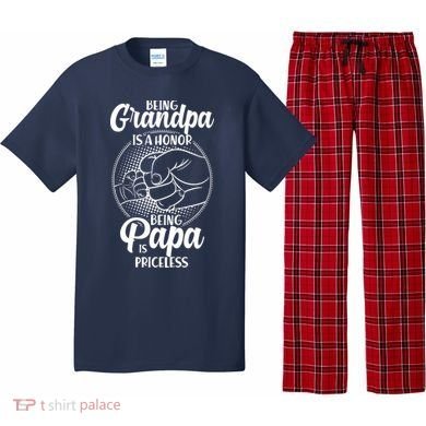 Being Grandpa Is A Honor Being Papa Is Priceless Pajama Set