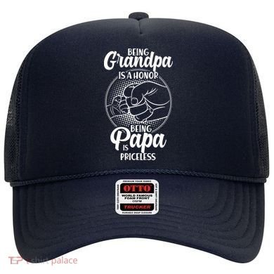 Being Grandpa Is A Honor Being Papa Is Priceless Hat