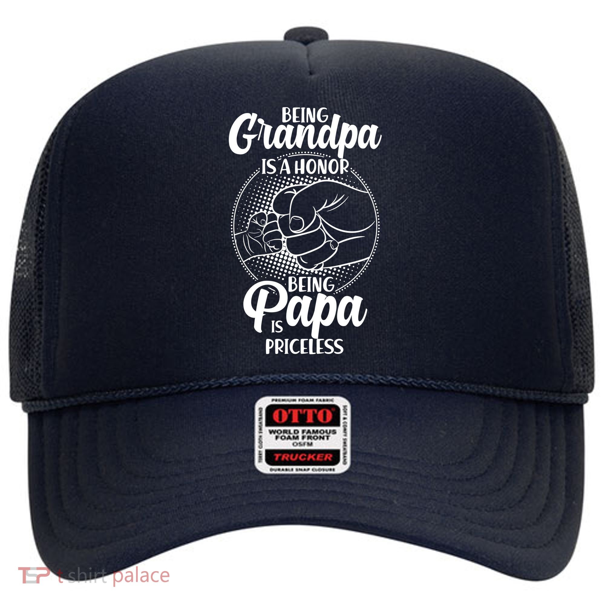 Being Grandpa Is A Honor Being Papa Is Priceless Hat