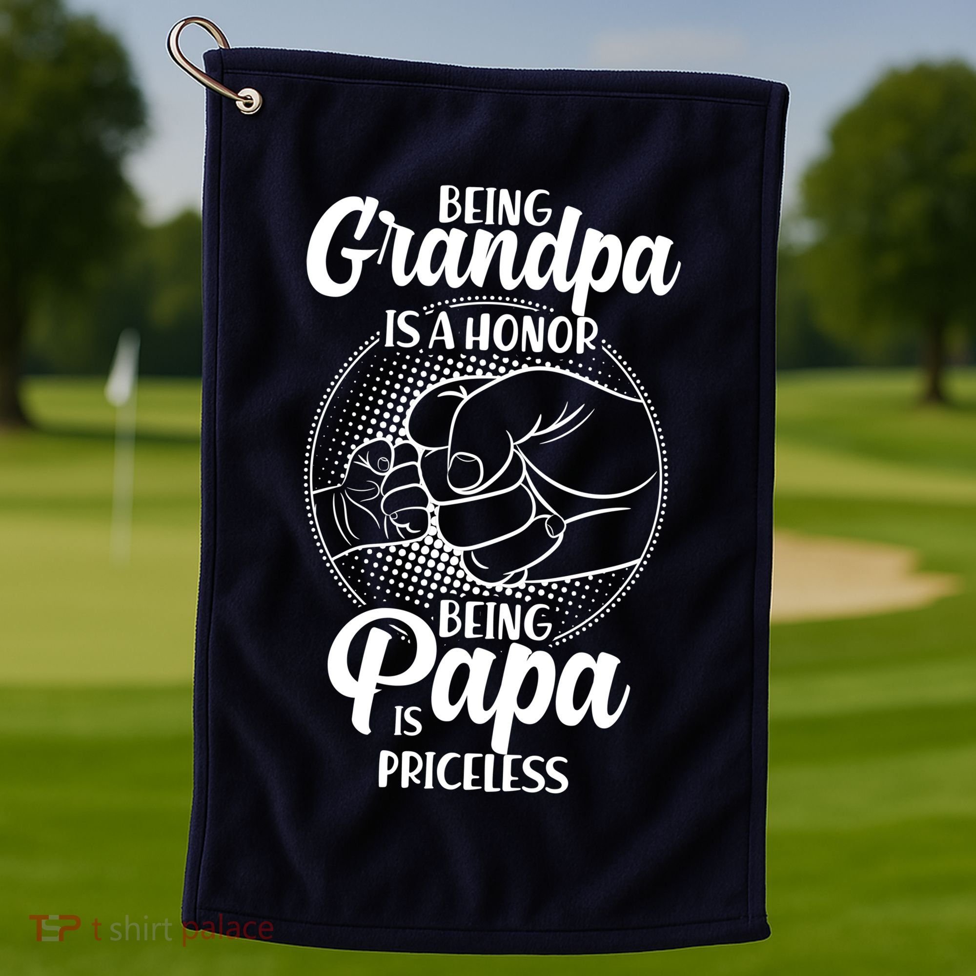 Being Grandpa Is A Honor Being Papa Is Priceless Golf Towel