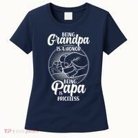 Being Grandpa Is A Honor Being Papa Is Priceless Women's T-Shirt thumb 0