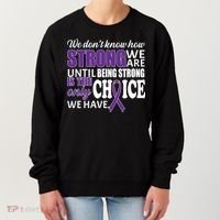 Being Strong Is The Only Choice Lupus Awareness Women's Sweatshirt thumb 0