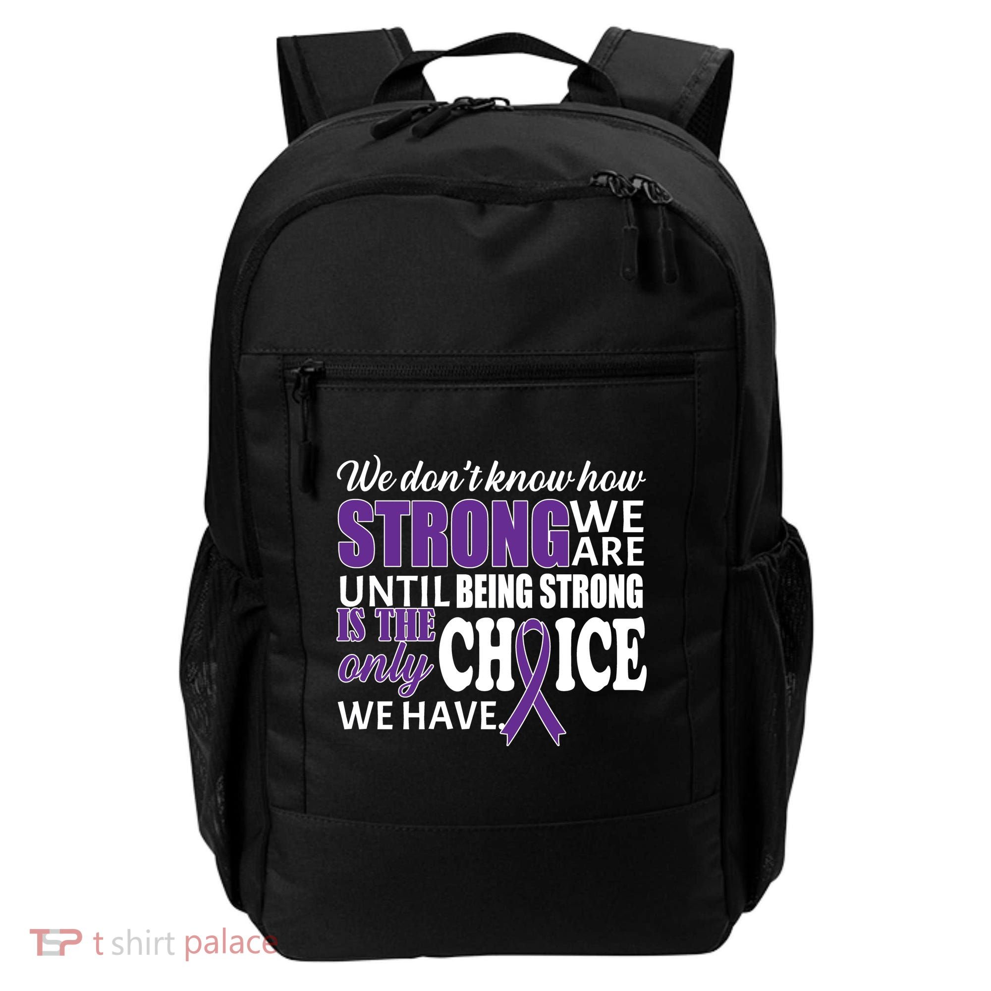 Being Strong Is The Only Choice Lupus Awareness Backpack