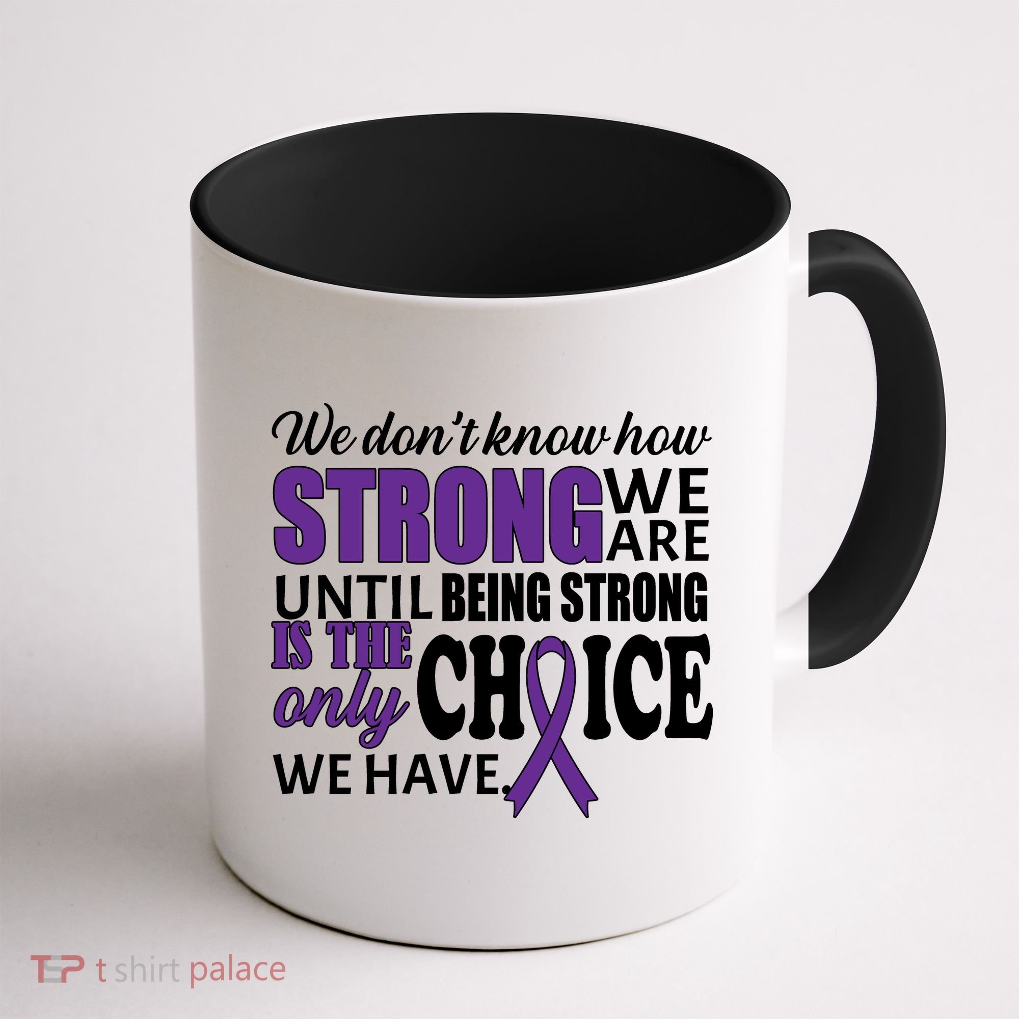 Being Strong Is The Only Choice Lupus Awareness Coffee Mug