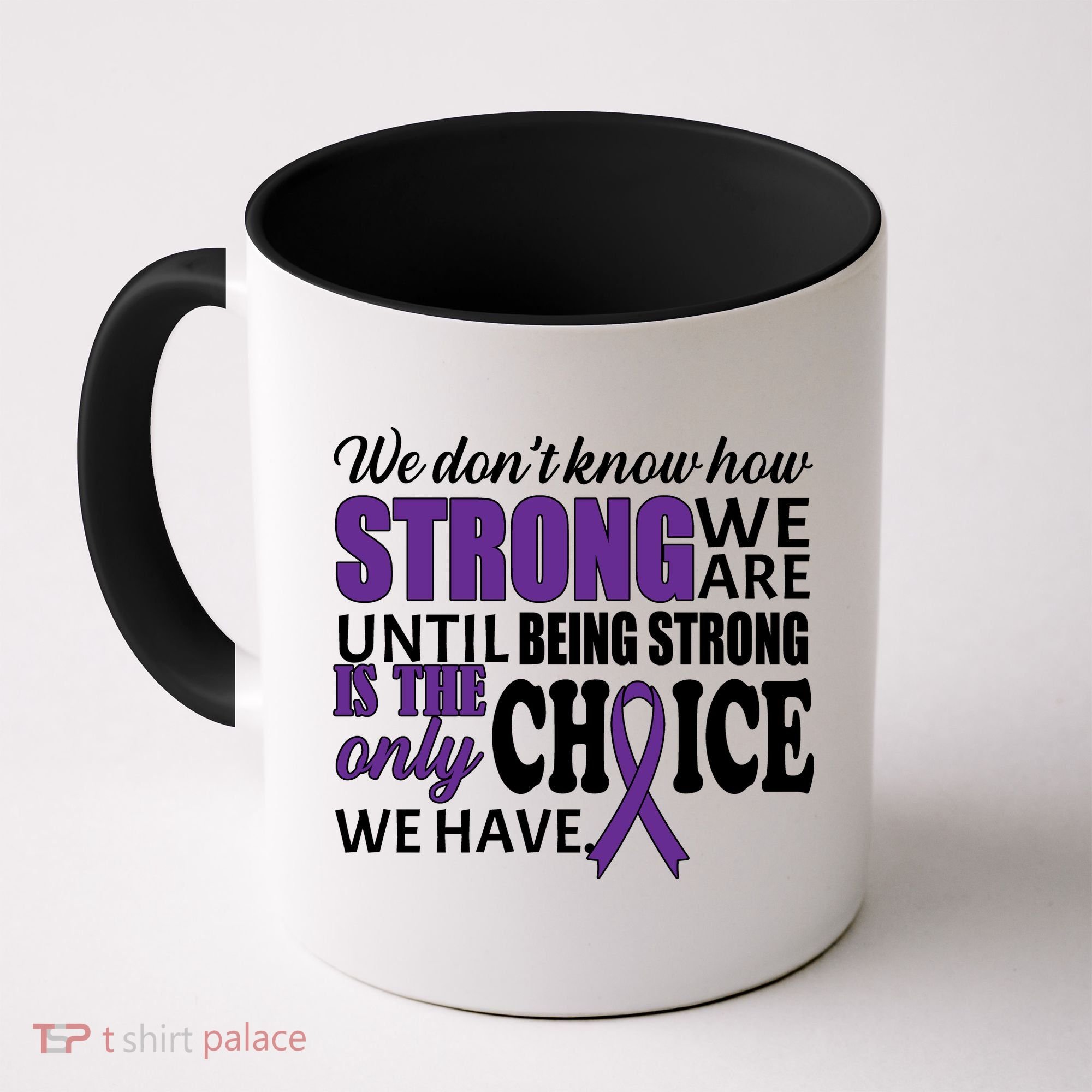 Being Strong Is The Only Choice Lupus Awareness Coffee Mug