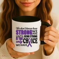Being Strong Is The Only Choice Lupus Awareness Coffee Mug thumb 3