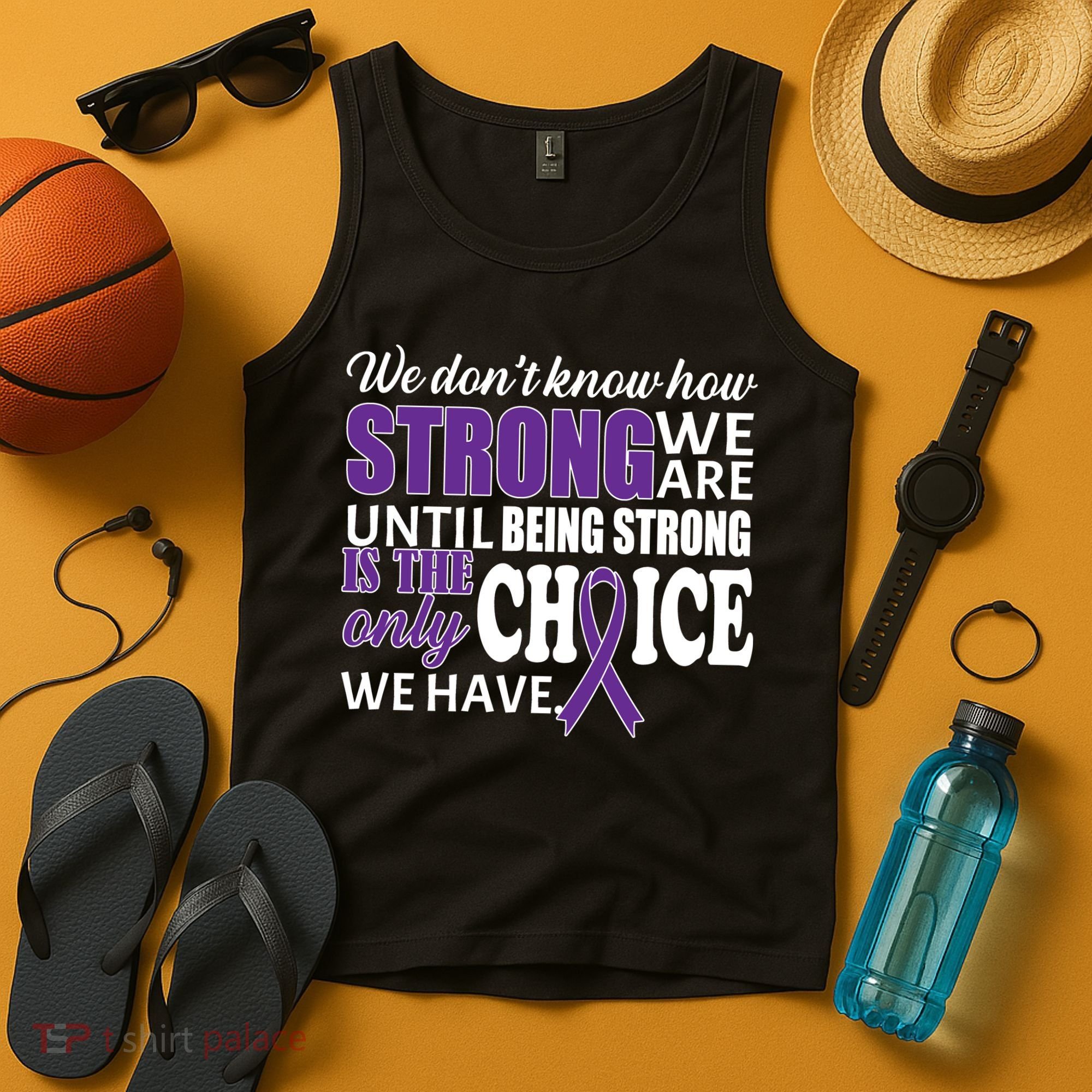 Being Strong Is The Only Choice Lupus Awareness Tank Top